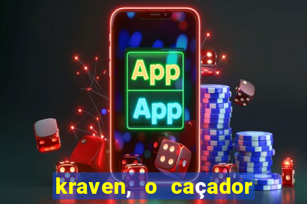 kraven, o caçador filme completo dublado